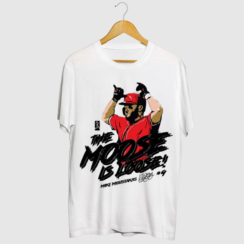 Mike moustakas the moose is loose shirt t shirt 2 2.jpg