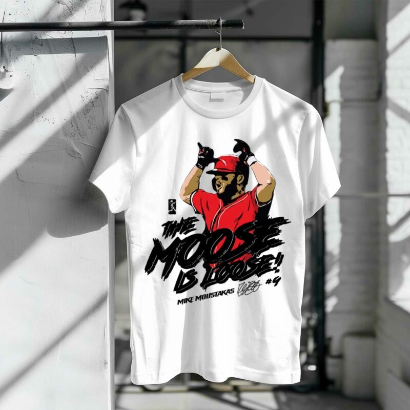 Mike moustakas the moose is loose shirt t shirt 3 3.jpg