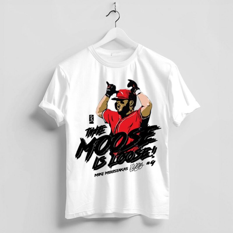 Mike moustakas the moose is loose shirt t shirt 4 4.jpg