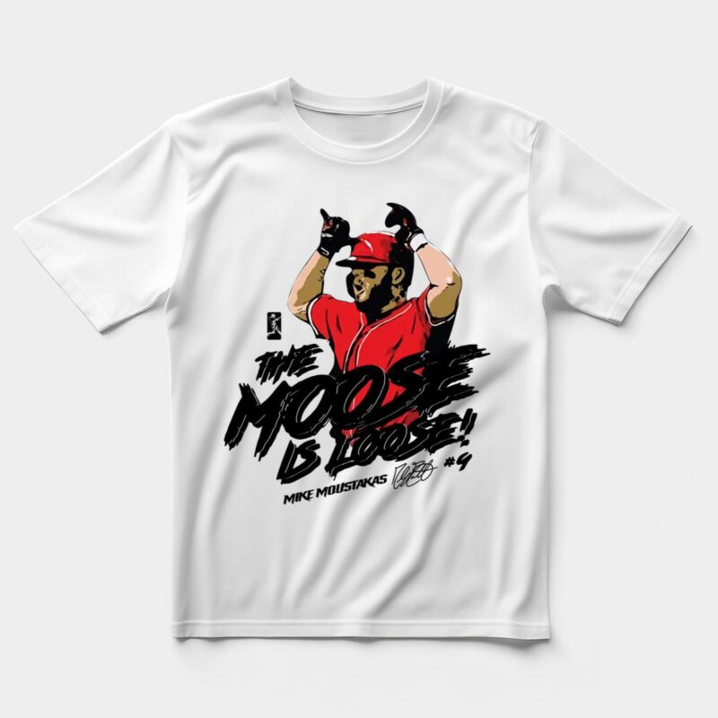 Mike moustakas the moose is loose shirt t shirt 5 5.jpg