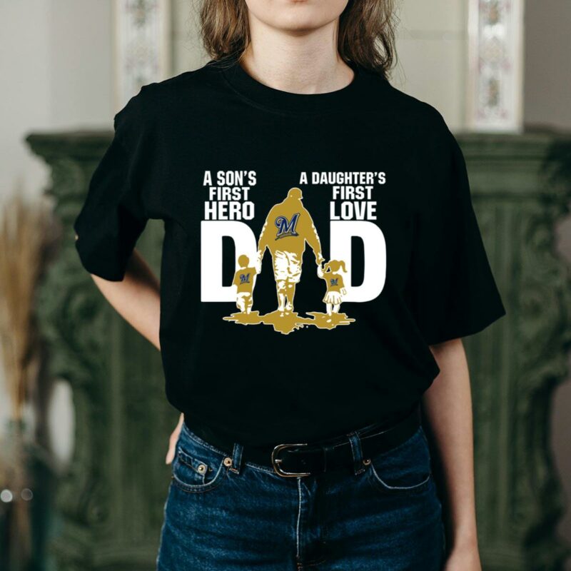 Milwaukee brewers dad sons first hero daughters first love shirt t shirt 2 2.jpg