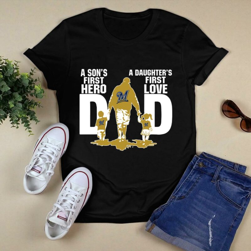 Milwaukee brewers dad sons first hero daughters first love shirt t shirt 0.jpg