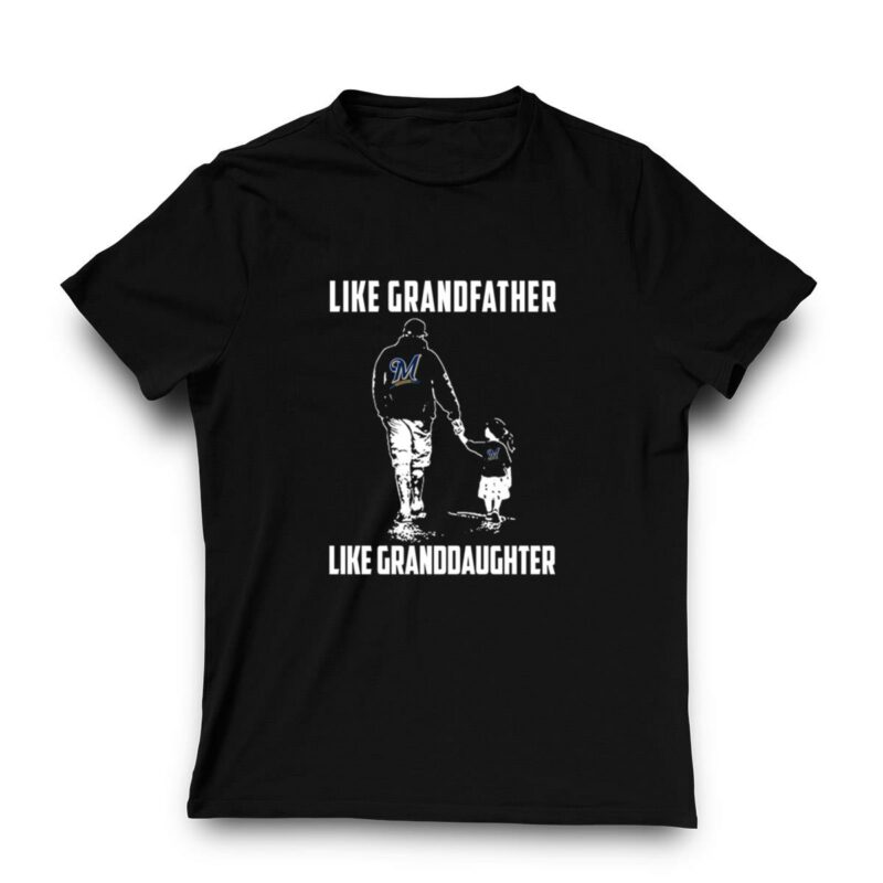 Milwaukee brewers grandfather like granddaughter t shirt t shirt 3 3.jpg