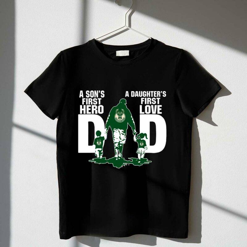 Milwaukee bucks dad sons first hero daughters first love shirt t shirt 1 1.jpg