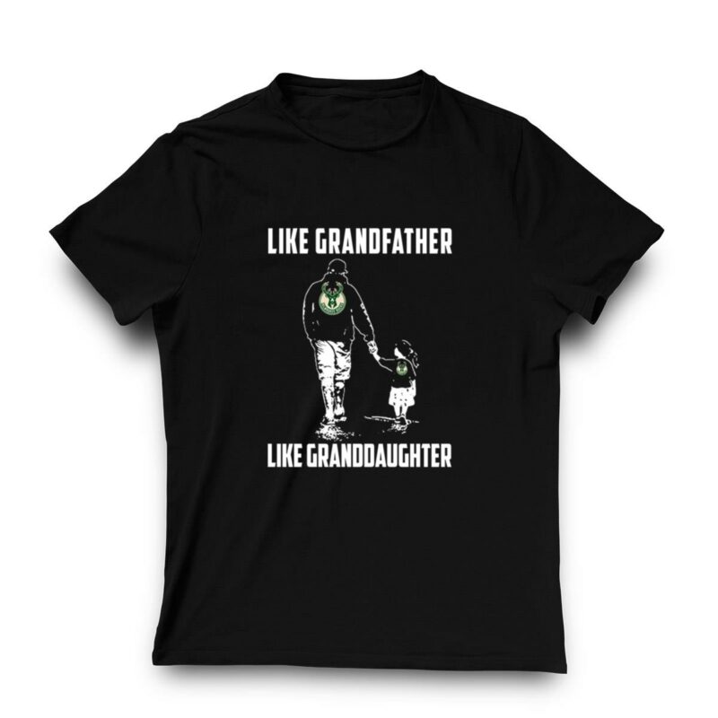 Milwaukee bucks grandfather like granddaughter t shirt t shirt 3 3.jpg