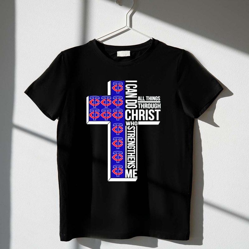 Minnesota Twins I Can Do All Things Through Christ Who Strengthens Me Cross T Shirt t shirt 1 1