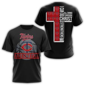 Minnesota Twins I Can Do Christ All Things Through Who Strengthens Me All-over Print T Shirt