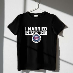 Minnesota Twins I Married Into This T-Shirt For Fans