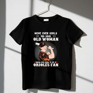 Baltimore Orioles Fan T-Shirt: Let This Old Woman Show You How!