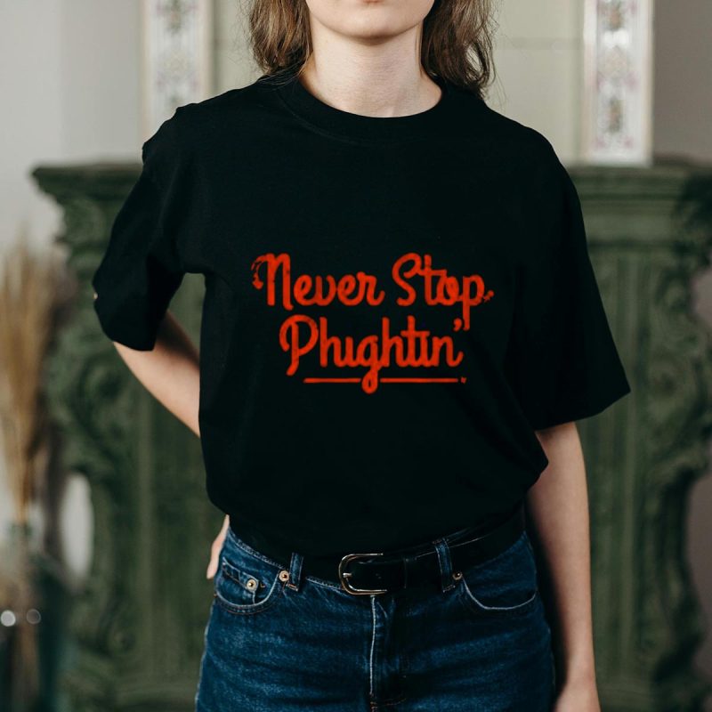 Never Stop Phightin' Phillies Baseball T-Shirt for True Fans - Image 2