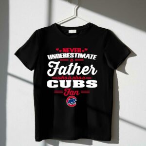Never underestimate a father who is also a cubs fan t shirt 1 1.jpg