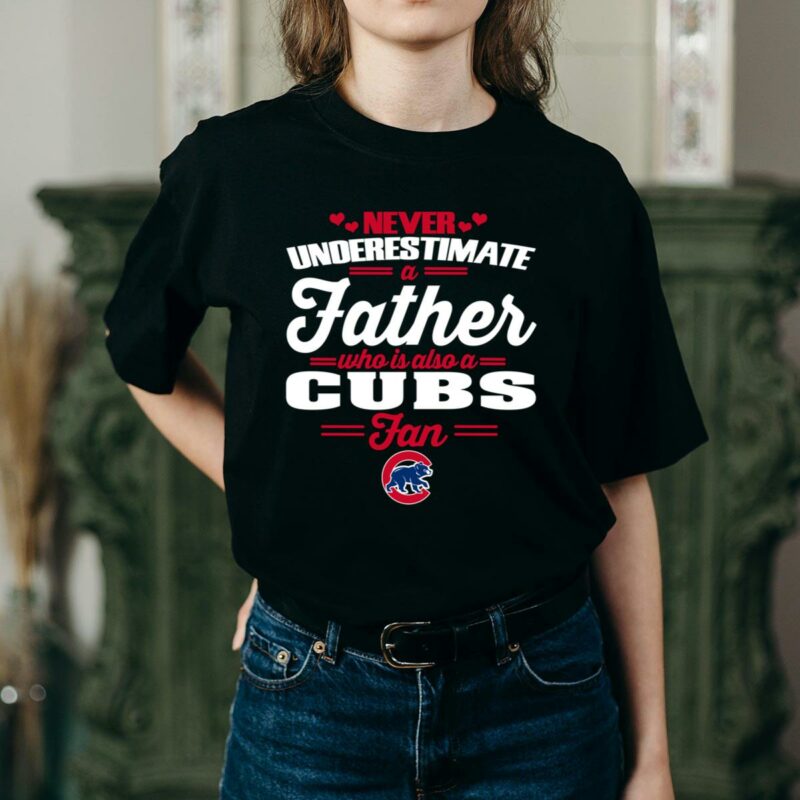 Never underestimate a father who is also a cubs fan t shirt 2 2.jpg