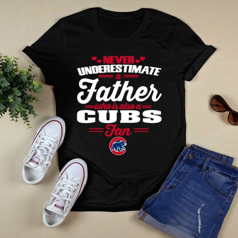 Never underestimate a father who is also a cubs fan t shirt 0.jpg