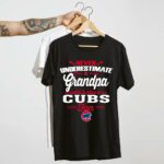 Never underestimate a grandpa who is also a cubs fan shirt t shirt 4 4.jpg