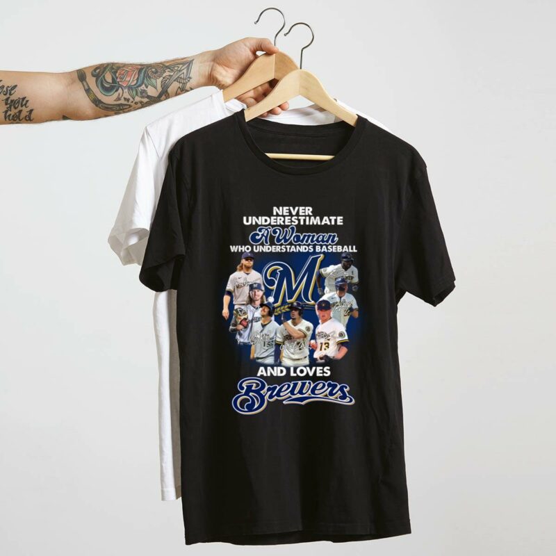 Never underestimate a woman who understands baseball and love milwaukee brewer shirt t shirt 4 4.jpg