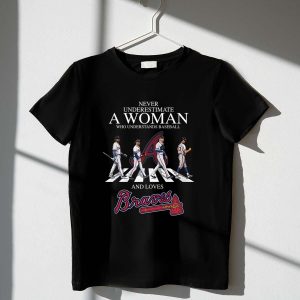 Braves Baseball Women'S T-Shirt: Never Underestimate A Female Fan