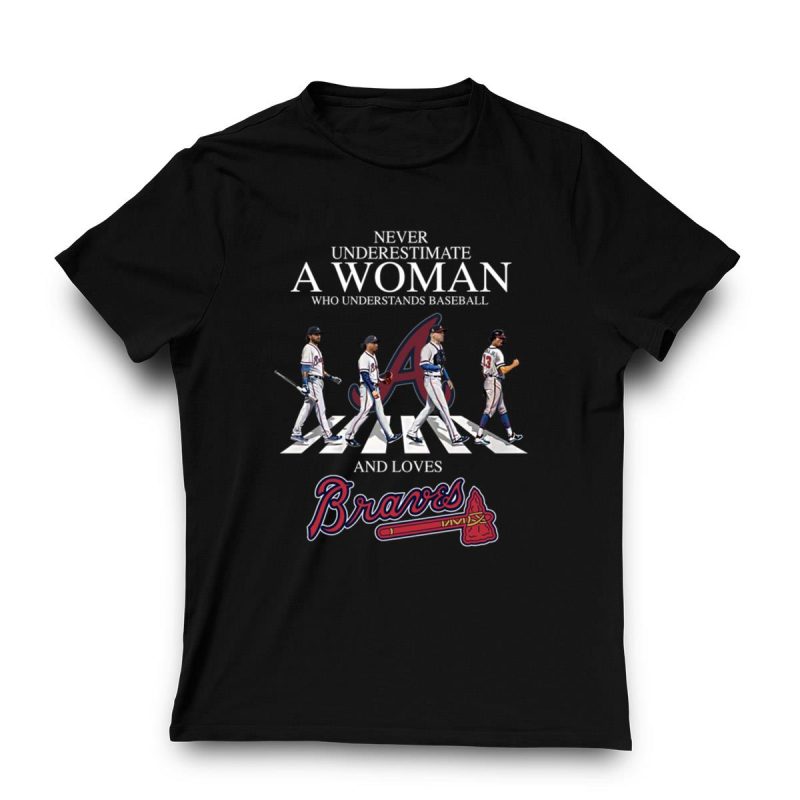 Braves Baseball Women'S T-Shirt: Never Underestimate A Female Fan - Image 3