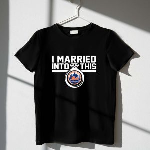 New York Mets I Married Into This T-Shirt - Fan Apparel For Couples