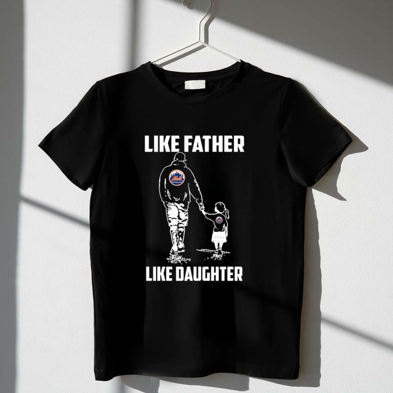 New York Mets Like Father Like Daughter t shirt 1 1