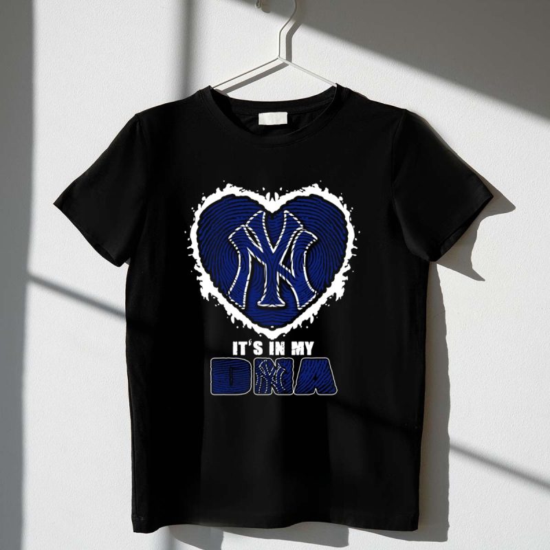 New York Yankees Its in My DNA T Shirt t shirt 1 1