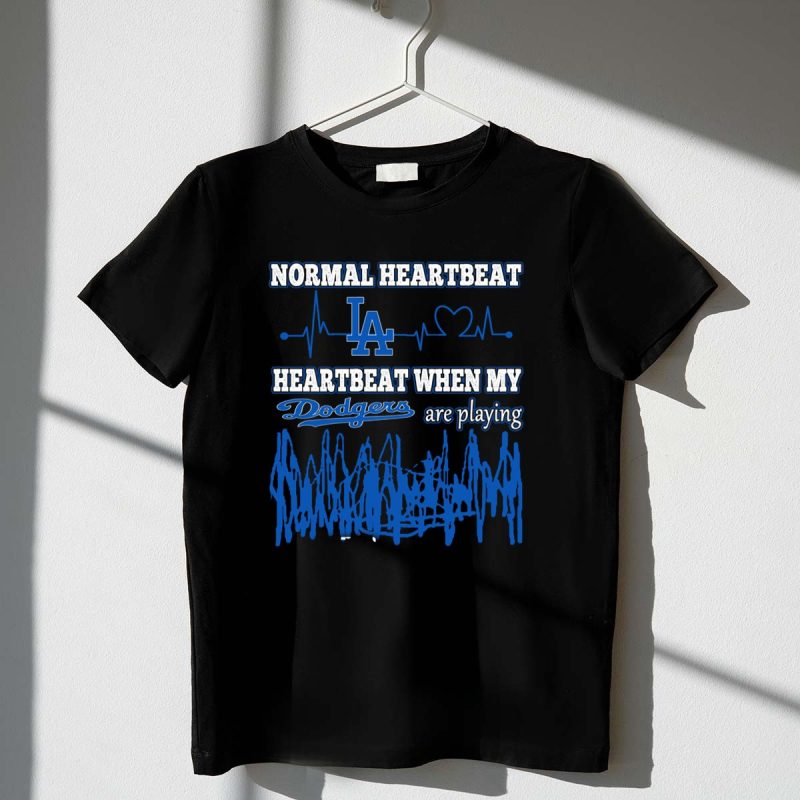 Normal Heartbeat LA Dodgers Heartbeat When My Dodgers Are Playing T Shirt.jpeg t shirt 1 1