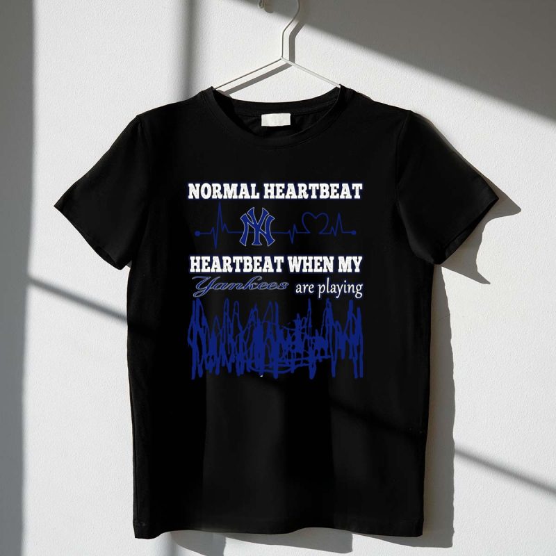 Normal Heartbeat Yankees Heartbeat When My Yankees Are Playing T Shirt t shirt 1 1