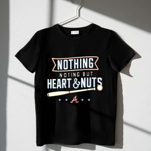 Atlanta Braves Baseball Spirit T-Shirt - Nothing But Heart & Nuts Design
