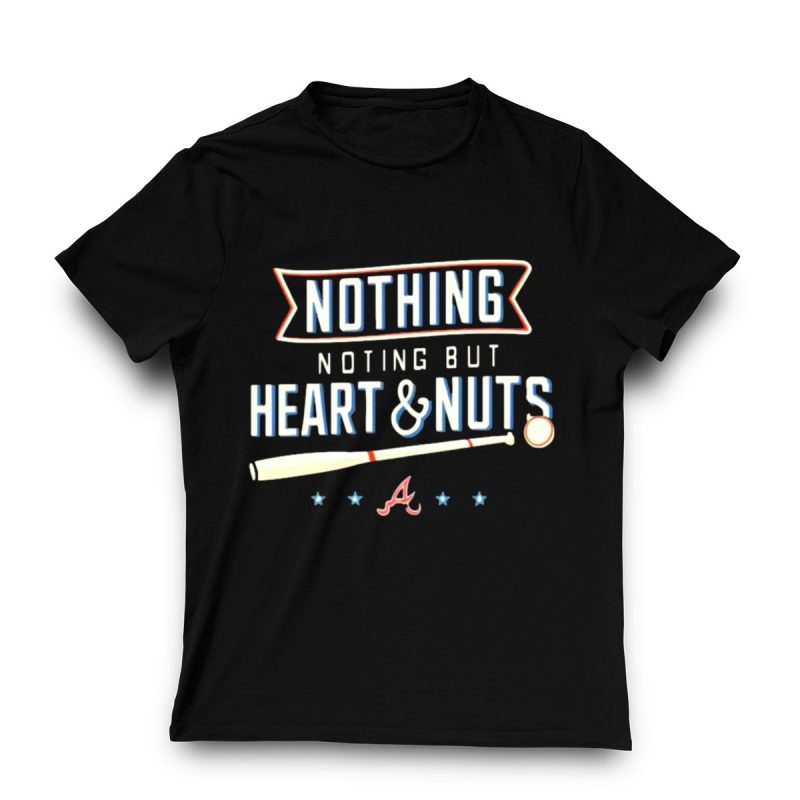 Atlanta Braves Baseball Spirit T-Shirt - Nothing But Heart & Nuts Design - Image 3