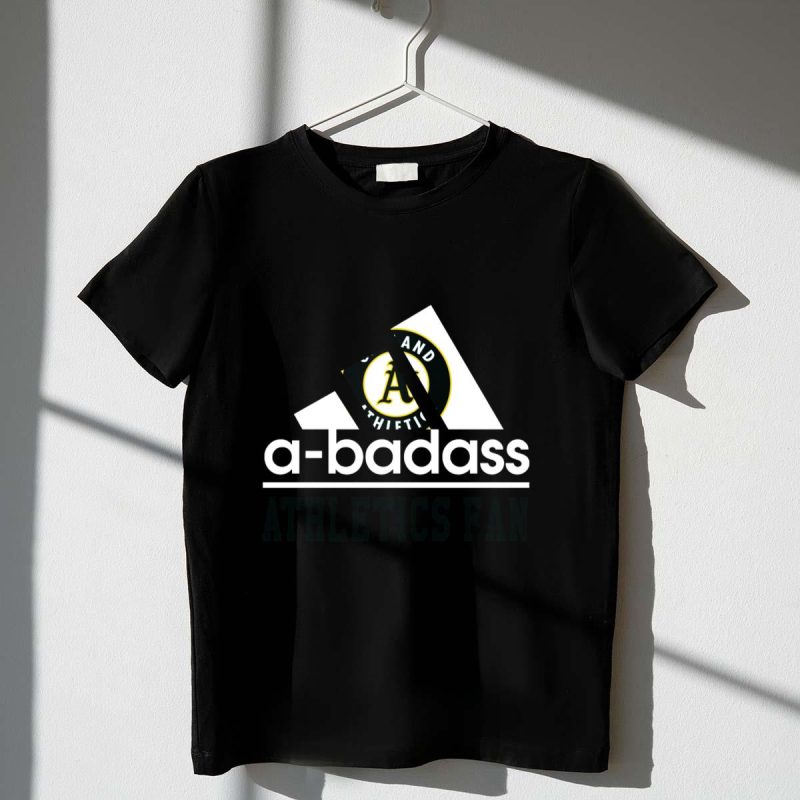 Oakland Athletics A Badass Athletics Fan T Shirt t shirt 1 1