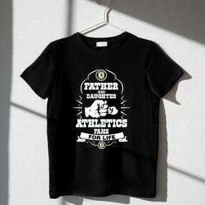 Oakland Athletics Father & Daughter Fans Forever T-Shirt - Perfect Gift!