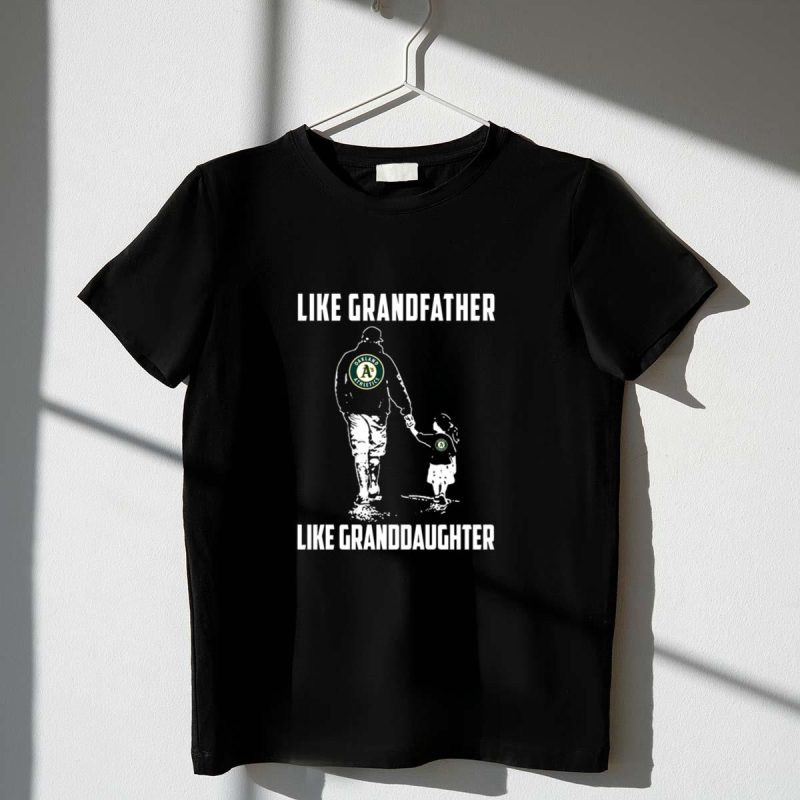 Oakland Athletics GrandFather Like GrandDaughter t shirt t shirt 1 1