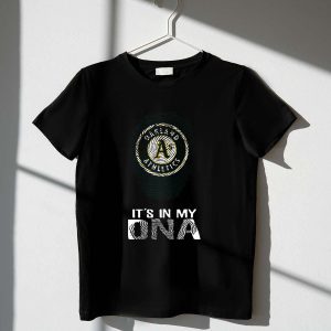 Oakland Athletics It'S In My Dna T-Shirt For Fans And Supporters