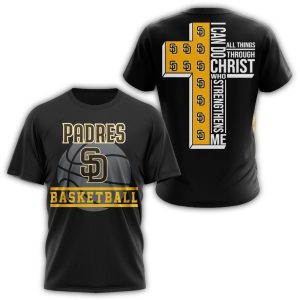 Padres I Can Do Christ All Things Through Who Strengthens Me All Over Print T Shirt