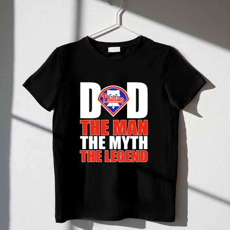 Philadelphia Phillies The Man, The Myth, The Legend Dad T-Shirt