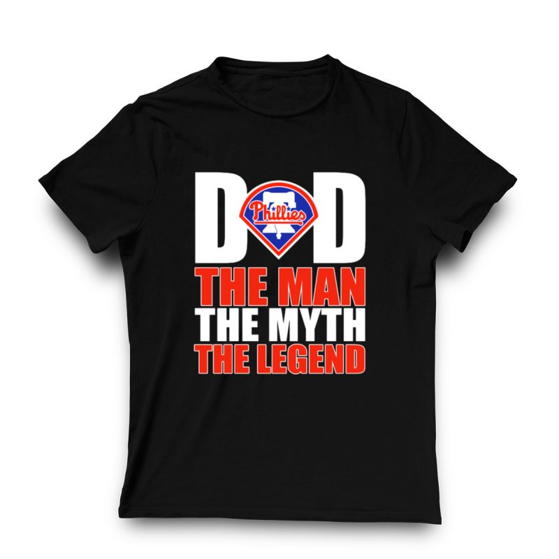 Philadelphia Phillies The Man, The Myth, The Legend Dad T-Shirt - Image 3