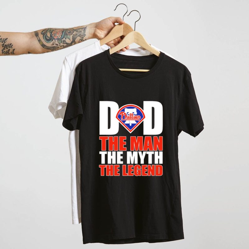 Philadelphia Phillies The Man, The Myth, The Legend Dad T-Shirt - Image 4