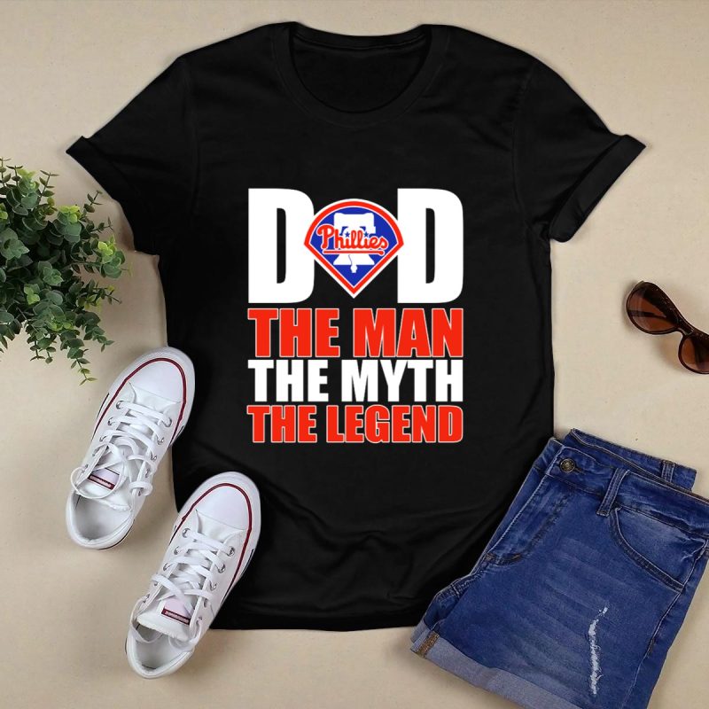 Philadelphia Phillies The Man, The Myth, The Legend Dad T-Shirt - Image 5