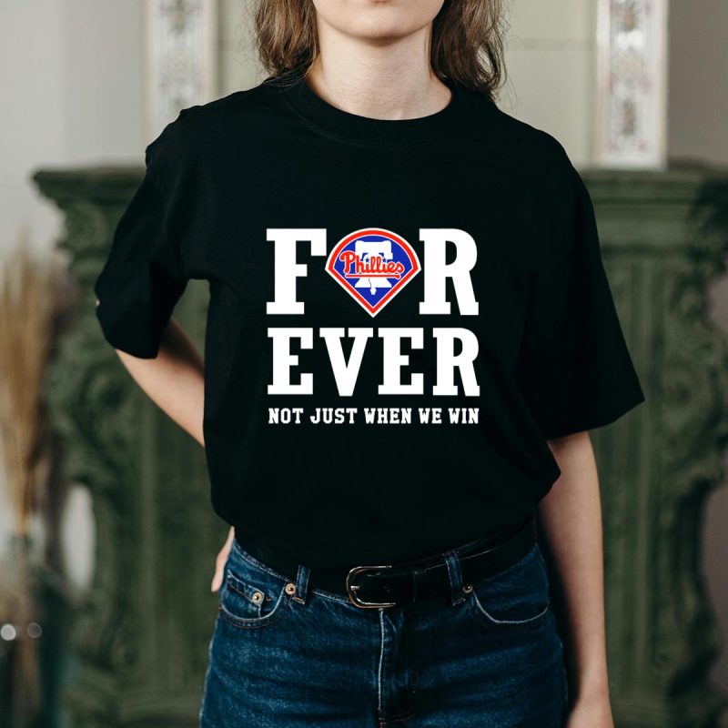 Philadelphia Phillies Forever T-Shirt - True Fans Always Win - Image 2