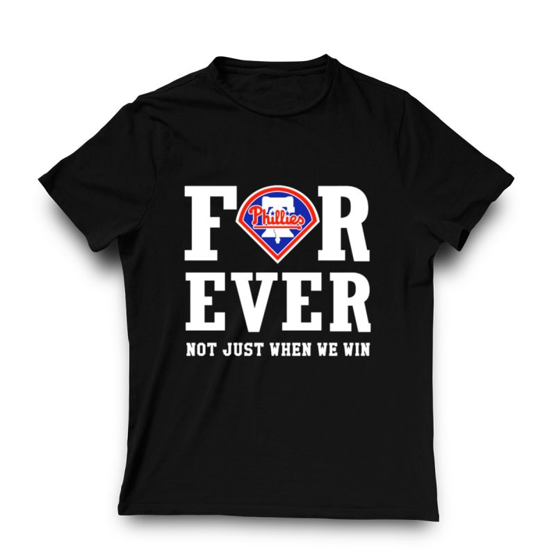 Philadelphia Phillies Forever T-Shirt - True Fans Always Win - Image 3