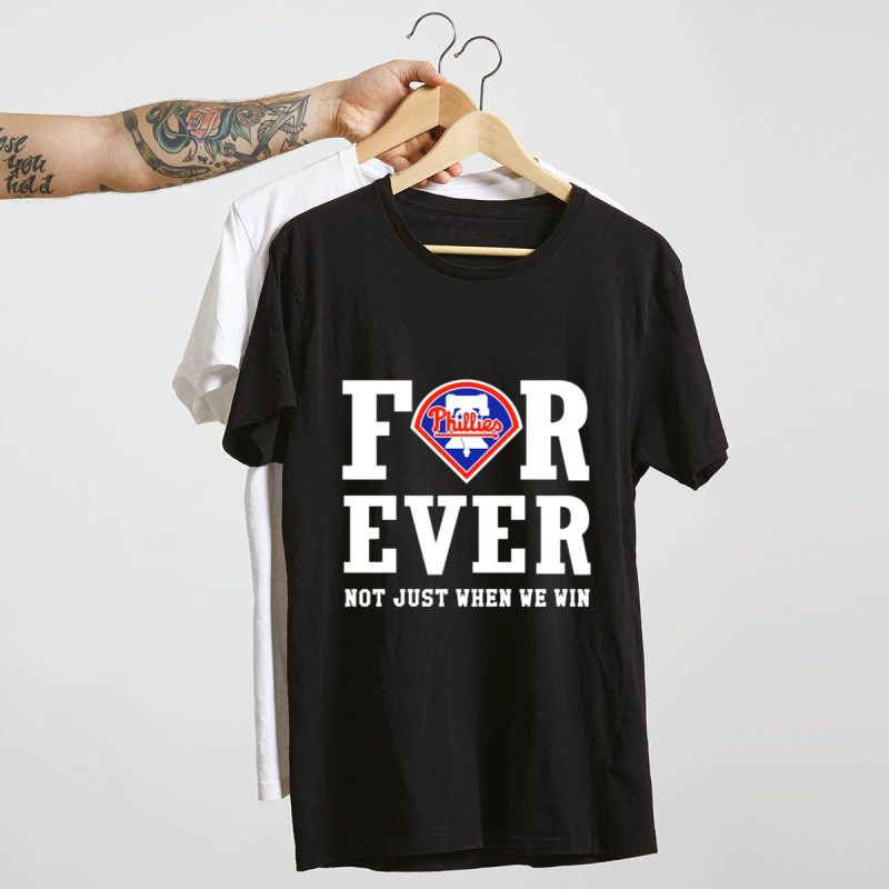 Philadelphia Phillies Forever T-Shirt - True Fans Always Win - Image 4