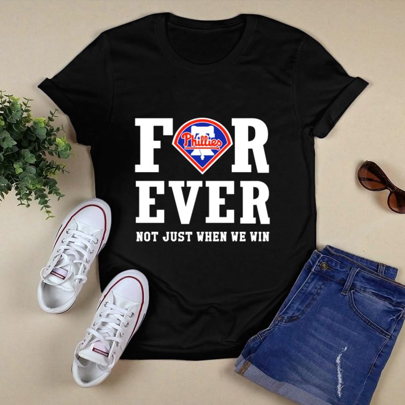 Philadelphia Phillies Forever T-Shirt - True Fans Always Win - Image 5