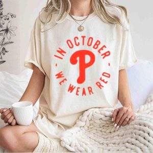 Philadelphia Phillies Red October T-Shirt - We Wear Red Baseball Tee
