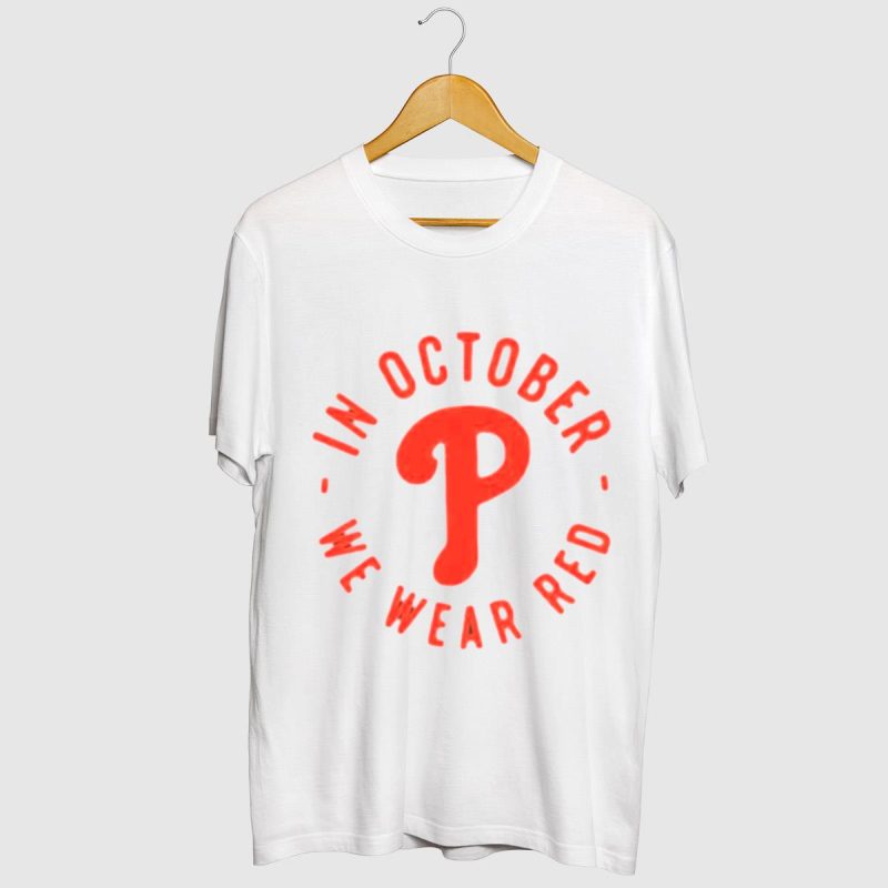 Philadelphia Phillies Red October T-Shirt - We Wear Red Baseball Tee - Image 2