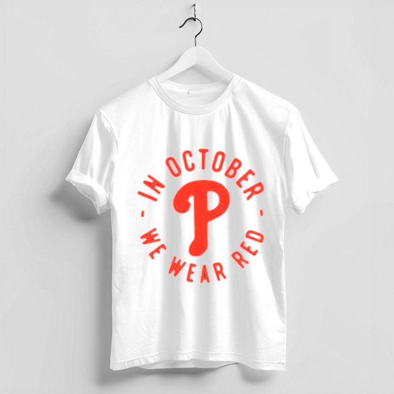 Philadelphia Phillies Red October T-Shirt - We Wear Red Baseball Tee - Image 4