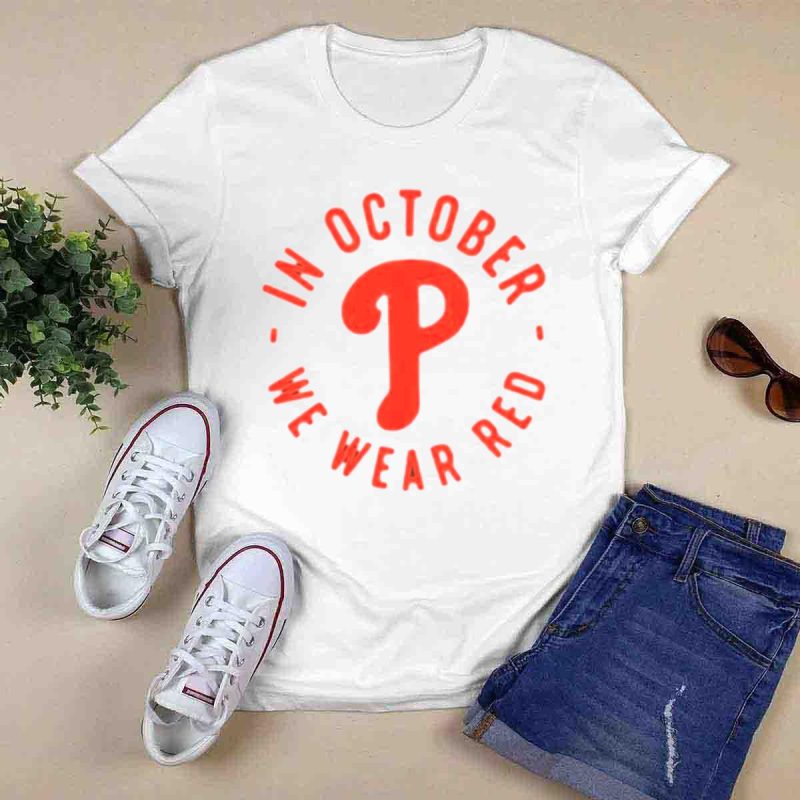 Philadelphia Phillies Red October T-Shirt - We Wear Red Baseball Tee - Image 6