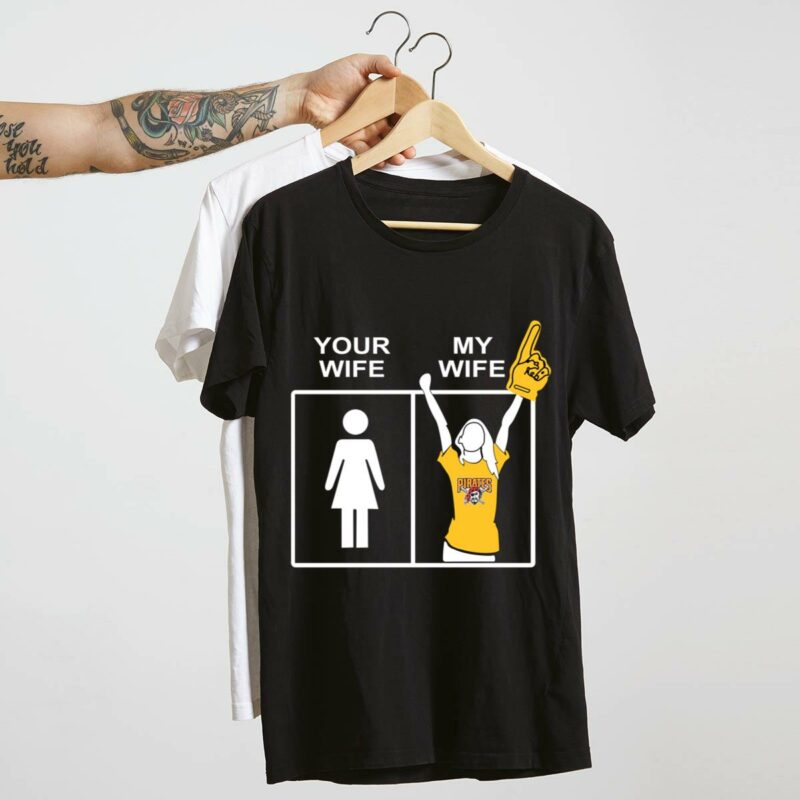 Pittsburgh Pirates "Your Wife, My Wife" Graphic T-Shirt for Fans - Image 4