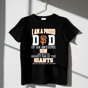 Proud Dad Of Awesome Son San Francisco Giants Fan T-Shirt