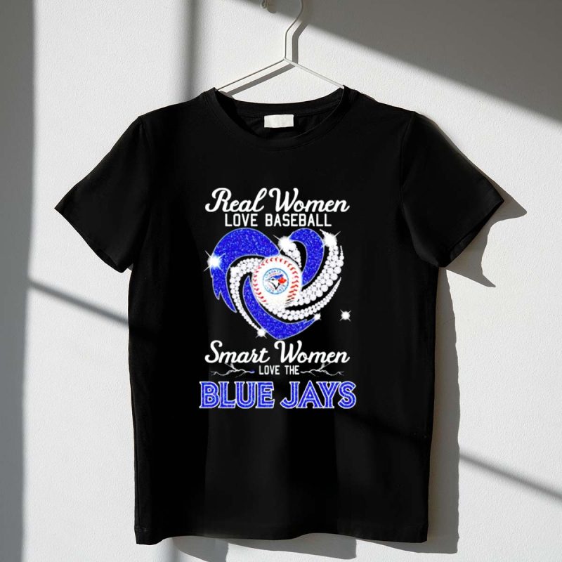 Real Women Love Baseball Smart Women Love the Blue Jays Diamond Heart T Shirt t shirt 1 1