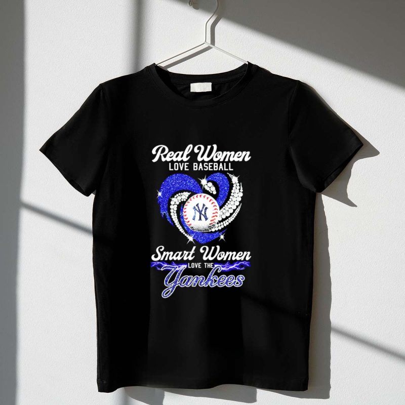 Real Women Love Baseball Smart Women Love the Yankees T Shirt t shirt 1 1