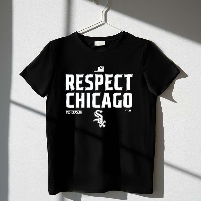Respect Chicago White Sox Postseason T Shirt t shirt 1 1